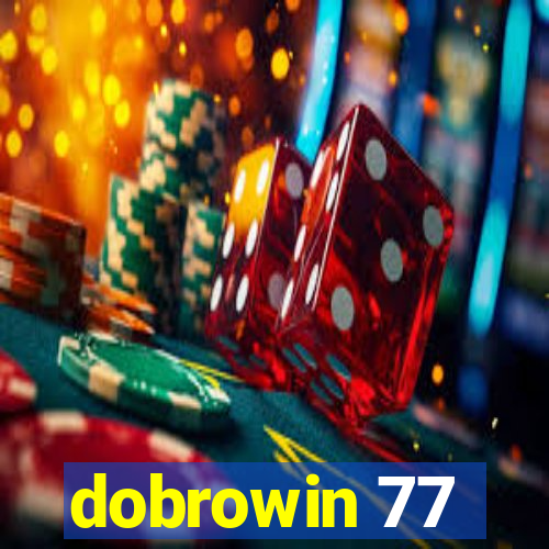 dobrowin 77